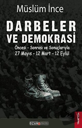 Darbeler ve Demokrasi - Müslüm İnce - Ozan Yayıncılık - Fiyatı - Yorum