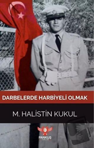 Darbelerde Harbiyeli Olmak - M. Halistin Kukul - Pankuş Yayınları - Fi