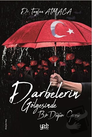 Darbelerin Gölgesinde Bir Düğün Gecesi - Tayfun Atmaca - Yade Kitap - 