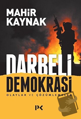 Darbeli Demokrasi - Mahir Kaynak - Profil Kitap - Fiyatı - Yorumları -