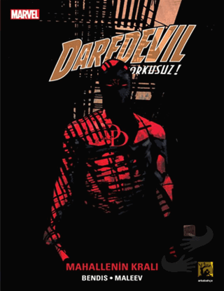 Daredevil Korkusuz Cilt: 6 - Mahallenin Kralı - Brian Michael Bendis -