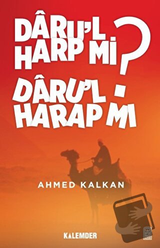 Daru’l Harp mı Daru’l Harap mı? - Ahmed Kalkan - Kalemder Yayınları - 