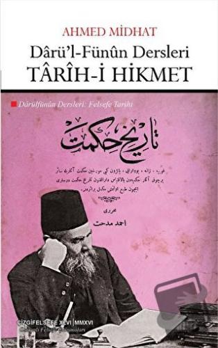 Darü'l-Fünun Dersleri: Tarih-i Hikmet - Ahmet Mithat - Çizgi Kitabevi 