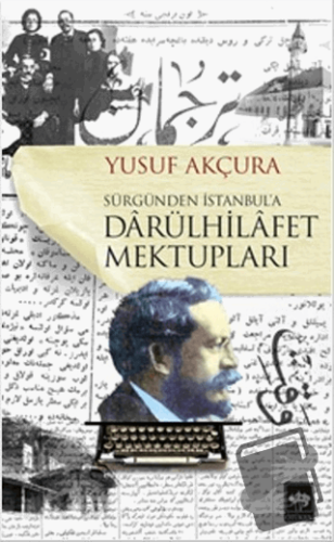 Darülhilafet Mektupları - Yusuf Akçura - Ötüken Neşriyat - Fiyatı - Yo