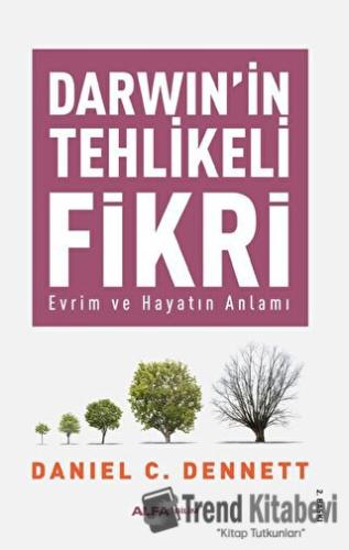 Darwin'in Tehlikeli Fikri - Daniel C. Dennett - Alfa Yayınları - Fiyat