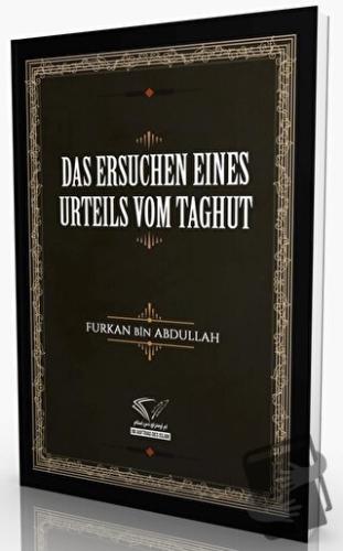 Das Ersuchen Eines Urteils Vom Taghut - Furkan Bin Abdullah - Im Auftr