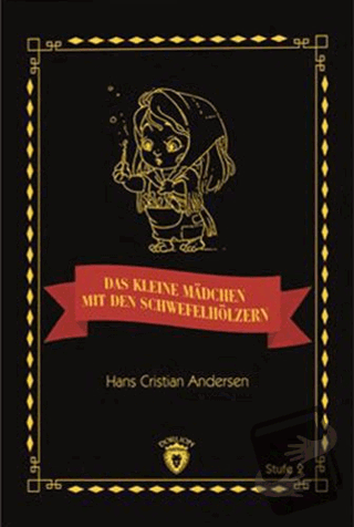 Das Kleine Madchen Mit Den Schwefelhölzern Stufe 2 (Almanca Hikaye) - 