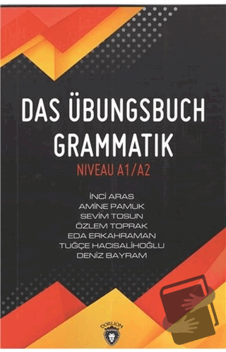 Das Übungsbuch Grammatik Niveau A1/A2 - Amine Pamuk - Dorlion Yayınlar