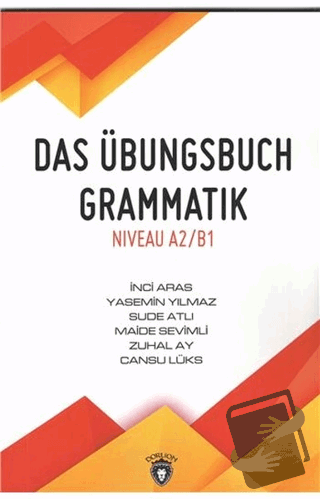 Das Übungsbuch Grammatik Niveau A2/B1 - Cansu Lüks - Dorlion Yayınları