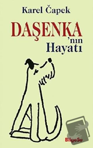 Daşenka'nın Hayatı - Karel Capek - BilgeSu Yayıncılık - Fiyatı - Yorum