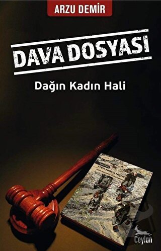 Dava Dosyası: Dağın Kadın Hali - Arzu Demir - Ceylan Yayınları - Fiyat