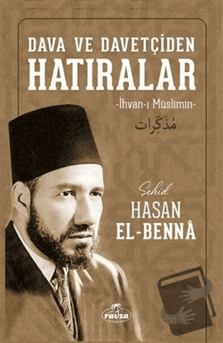 Dava ve Davetçiden Hatıralar - Hasan El-Benna - Ravza Yayınları - Fiya