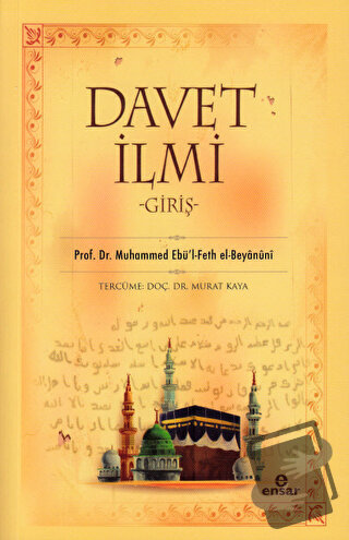 Davet İlmi: Giriş - Muhammed Ebü’l-Feth El-Beyanuni - Ensar Neşriyat -