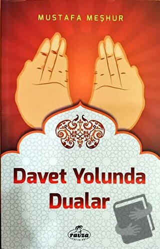 Davet Yolunda Dualar - Mustafa Meşhur - Ravza Yayınları - Fiyatı - Yor