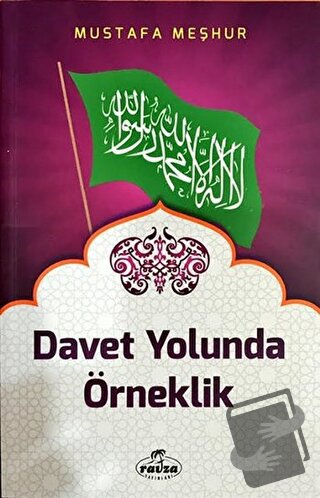 Davet Yolunda Örneklik - Mustafa Meşhur - Ravza Yayınları - Fiyatı - Y