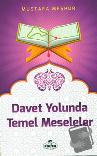 Davet Yolunda Temel Meseleler - Mustafa Meşhur - Ravza Yayınları - Fiy