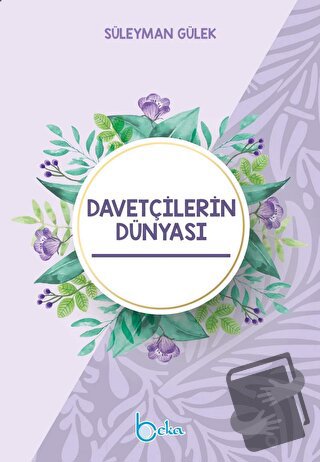 Davetçilerin Dünyası - Süleyman Gülek - Beka Yayınları - Fiyatı - Yoru