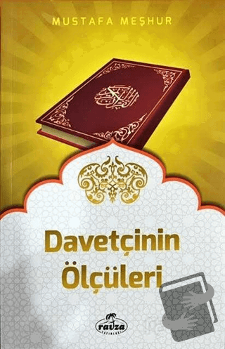 Davetçinin Ölçüleri - Mustafa Meşhur - Ravza Yayınları - Fiyatı - Yoru