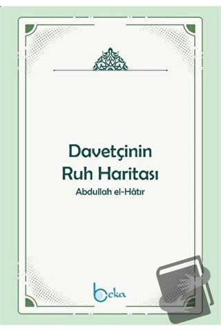 Davetçinin Ruh Haritası - Abdullah El-Hatır - Beka Yayınları - Fiyatı 