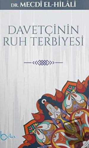 Davetçinin Ruh Terbiyesi - Mecdi El-Hilali - Beka Yayınları - Fiyatı -