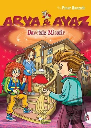 Davetsiz Misafir - Arya ve Ayaz 8 - Pınar Hanzade - Selimer Yayınları 