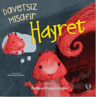 Davetsiz Misafir Hayret - Firdevs Kapusızoğlu - Turkuvaz Çocuk - Fiyat