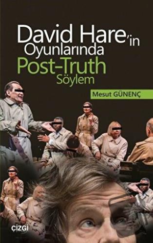 David Hare'in Oyunlarında Post-Truth Söylem - Mesut Günenç - Çizgi Kit