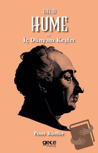 David Hume ile İç Dünyanı Keşfet - Peter Kieffer - Gece Kitaplığı - Fi