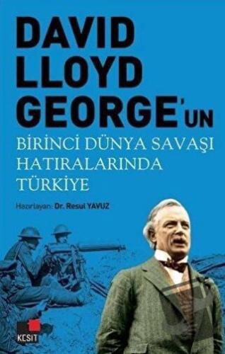 David Lloyd George'un Birinci Dünya Savaşı Hatıralarında Türkiye - Res