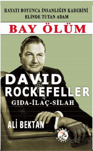 David Rockefeller - Ali Bektan - Bilge Karınca Yayınları - Fiyatı - Yo