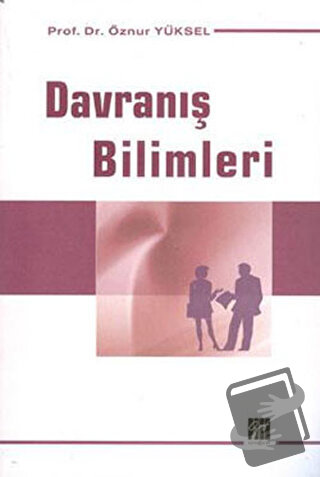 Davranış Bilimleri - Öznur Yüksel - Gazi Kitabevi - Fiyatı - Yorumları