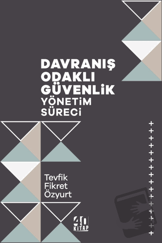 Davranış Odaklı Güvenlik Yönetim Süreci - Tevfik Fikret Özyurt - 40 Ki