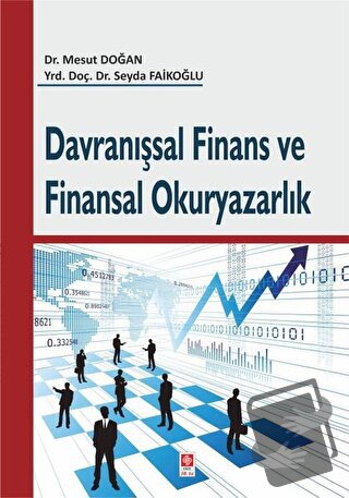 Davranışsal Finans ve Finansal Okuryazarlık - Mesut Doğan - Ekin Basım