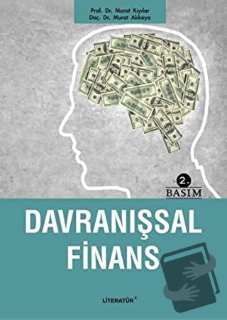 Davranışsal Finans - Murat Akkaya - Literatür Yayıncılık - Fiyatı - Yo