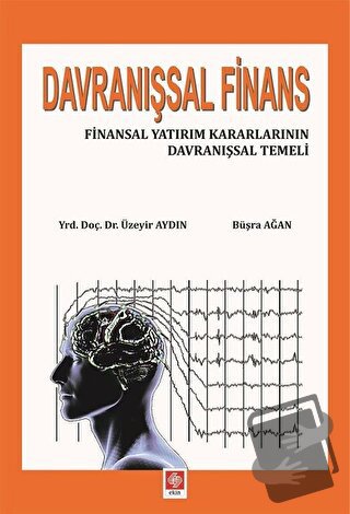 Davranışsal Finans - Büşra Ağan - Ekin Basım Yayın - Fiyatı - Yorumlar