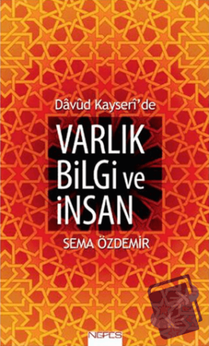 Davud Kayseri'de Varlık Bilgi ve İnsan - Sema Özdemir - Nefes Yayıncıl