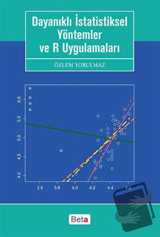 Dayanıklı İstatistiksel Yöntemler ve R Uygulamaları - Özlem Yorulmaz -