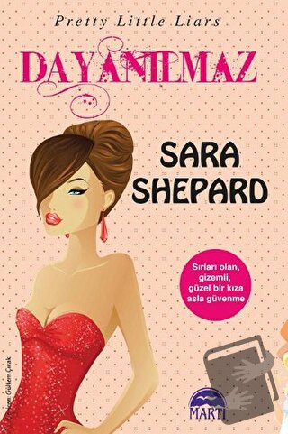 Dayanılmaz - Sara Shepard - Martı Yayınları - Fiyatı - Yorumları - Sat