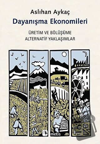 Dayanışma Ekonomileri - Aslıhan Aykaç - Metis Yayınları - Fiyatı - Yor