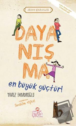 Dayanışma En Büyük Güçtür! - Yavuz Bahadıroğlu - Nesil Çocuk Yayınları