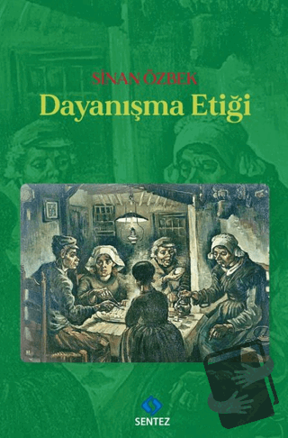 Dayanışma Etiği - Sinan Özbek - Sentez Yayınları - Fiyatı - Yorumları 