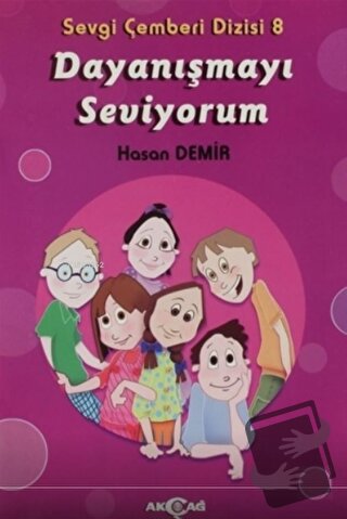 Dayanışmayı Seviyorum - Sevgi Çemberi Dizisi 8 - Üzeyir Gündüz - Akçağ