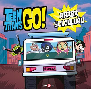 Dc Comics - Teen Titans Go! Araba Yolculuğu (Ciltli) - Jonathan Evans 