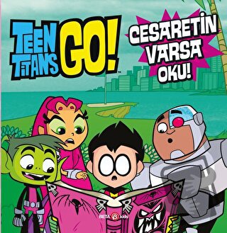 Dc Comics - Teen Titans Go! Cesaretin Varsa Oku! (Ciltli) - Jonathan E