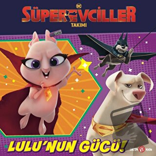 DC Süper Evciller Takımı - Lulu'nun Gücü - Rachel Chlebowski - Beta Ki