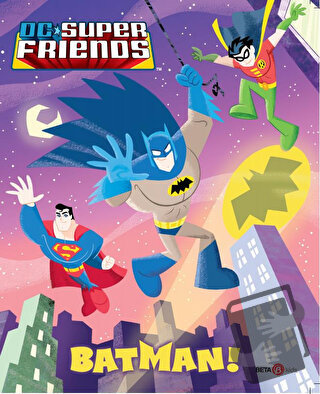 DC Süper Friends - Batman! - Billy Wrecks - Beta Kids - Fiyatı - Yorum