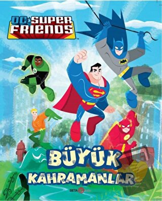 DC Süper Friends - Büyük Kahramanlar - Billy Wrecks - Beta Kids - Fiya