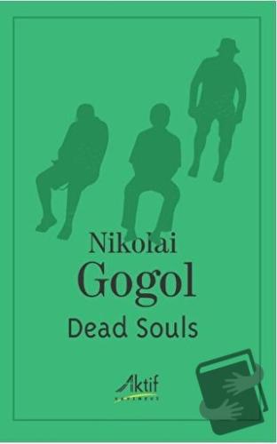 Dead Souls - Nikolay Vasilyeviç Gogol - Aktif Yayınevi - Fiyatı - Yoru