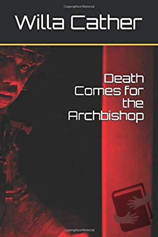 Death Comes for the Archbishop - Willa Cather - Platanus Publishing - 