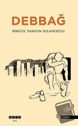 Debbağ - Birgül Yangın Aslanoğlu - Hece Yayınları - Fiyatı - Yorumları